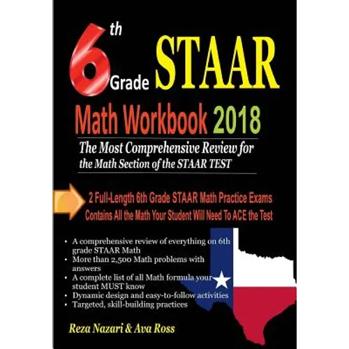 6th Grade STAAR Math Workbook 2018: The Most Comprehensive Review for the Math Section of the STAAR TEST