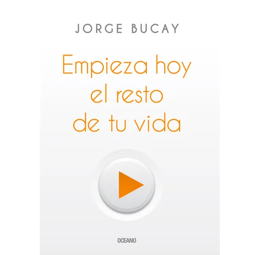 Empieza Hoy El Resto de Tu Vida