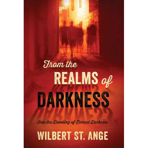 From the Realms of Darkness: Into the Dwelling of Eternal Darkness