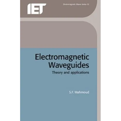 Electromagnetic Waveguides: Theory and Applications