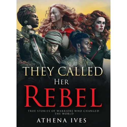 They Called Her Rebel