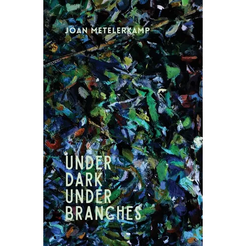 Under dark under branches