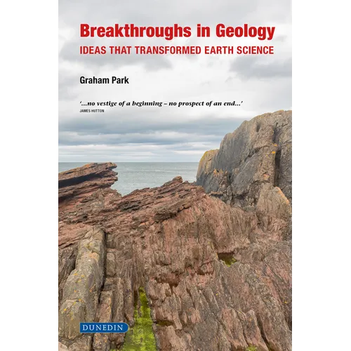 Breakthroughs in Geology: Ideas That Transformed Earth Science