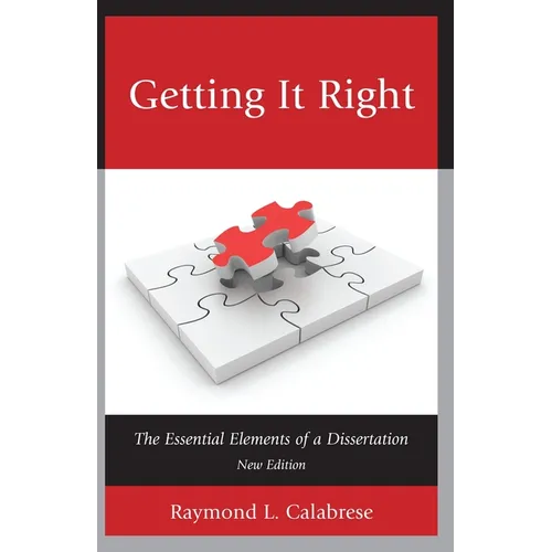 Getting It Right: The Essential Elements of a Dissertation