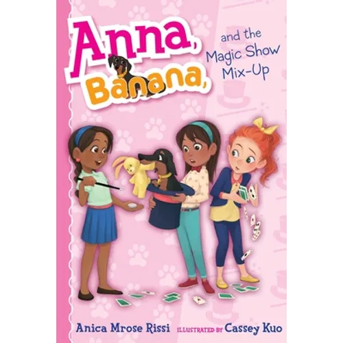 Anna, Banana, and the Magic Show Mix-Up