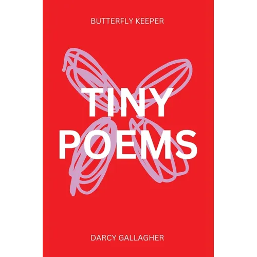 Tiny Poems: Butterfly Keeper