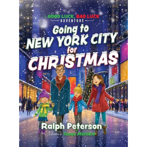 Going to New York City for Christmas: A Good Luck, Bad Luck Adventure