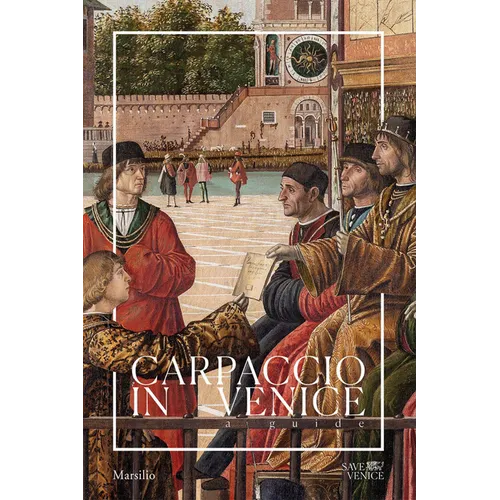Carpaccio in Venice: A Guide