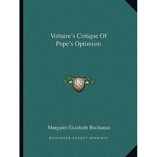 Voltaire's Critique Of Pope's Optimism