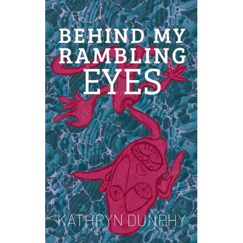 Behind My Rambling Eyes
