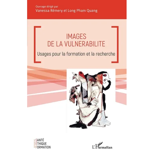 Images de la vulnérabilité: Usages pour la formation et la recherche