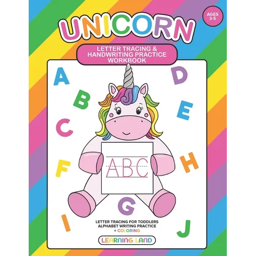 Unicorn Letter Tracing and Handwriting Practice Workbook: Unicorn Handwriting Practice, Alphabet writing practice, letter tracing for toddlers, A Fun