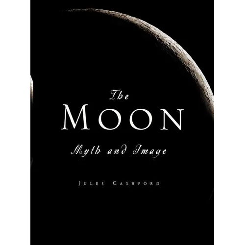 The Moon: Myth and Image