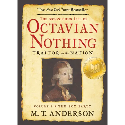 The Astonishing Life of Octavian Nothing, Traitor to the Nation, Volume I: The Pox Party