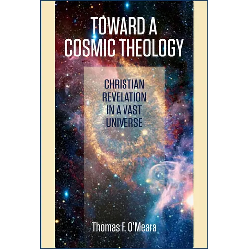Toward a Cosmic Theology: Christian Revelation and a Vast Universe
