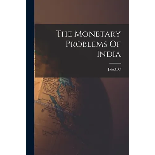 The Monetary Problems Of India