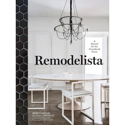 Remodelista: A Manual for the Considered Home