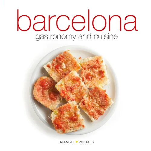 Barcelona: Gastronomy and Cuisine