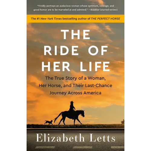 The Ride of Her Life: The True Story of a Woman, Her Horse, and Their Last-Chance Journey Across America