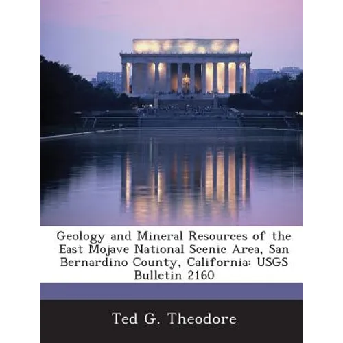 Geology and Mineral Resources of the East Mojave National Scenic Area, San Bernardino County, California: USGS Bulletin 2160