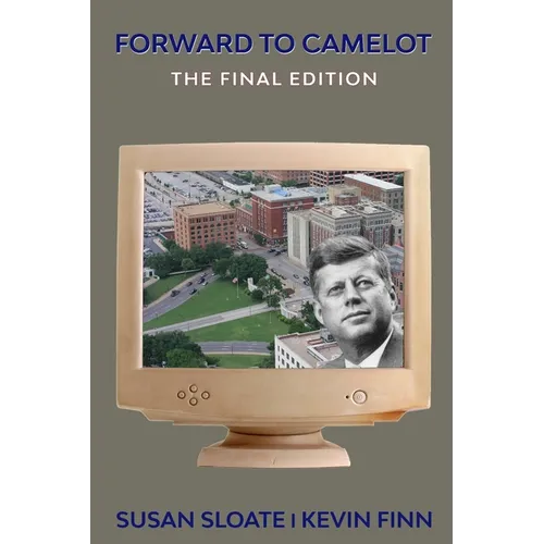 Forward to Camelot: The Final Edition