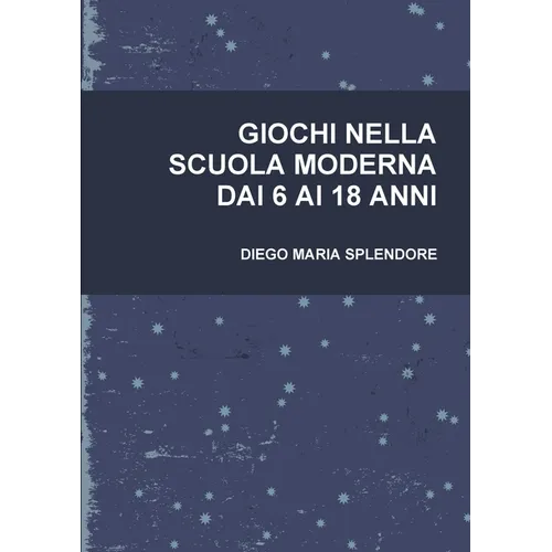 Giochi Nella Scuola Moderna Dai 6 AI 18 Anni