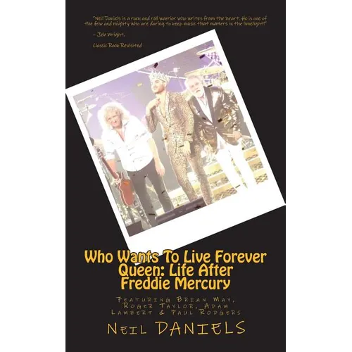 Who Wants To Live Forever - Queen: Life After Freddie Mercury: Featuring Brian May, Roger Taylor, Adam Lambert & Paul Rodgers