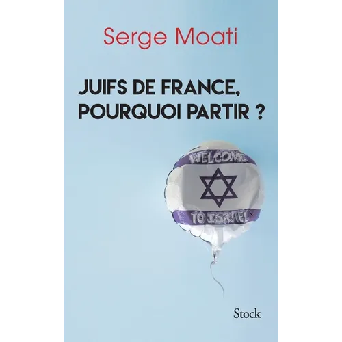 Juifs de France Pourquoi Partir