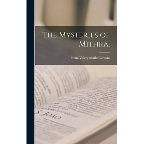 The Mysteries of Mithra;