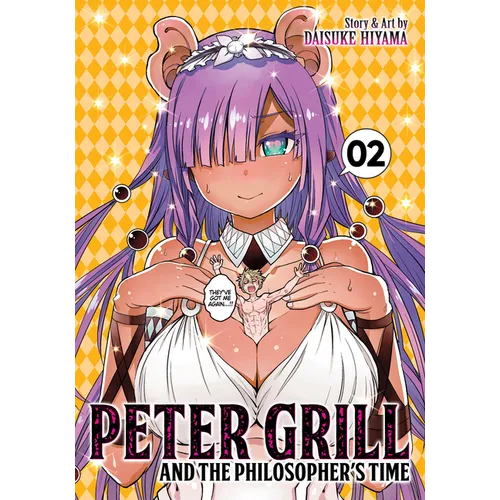 Peter Grill and the Philosopher's Time Vol. 2