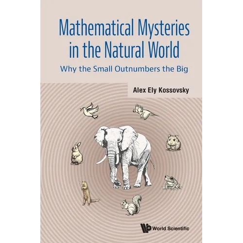 Mathematical Mysteries in the Natural World