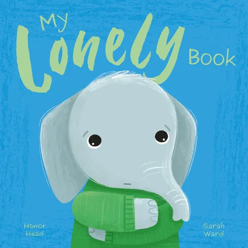 My Lonely Book: A Picture Book on Understanding and Managing Emotions