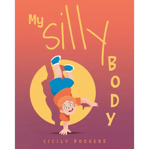 My Silly Body