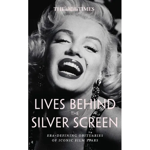 The Times Lives Behind the Screen: Era-Defining Obituaries of Film Stars