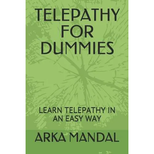 Telepathy for Dummies: Learn Telepathy in an Easy Way