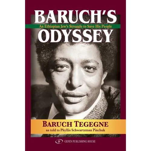 Baruch's Odyssey: An Ethiopian Jew's Struggle to Save His People