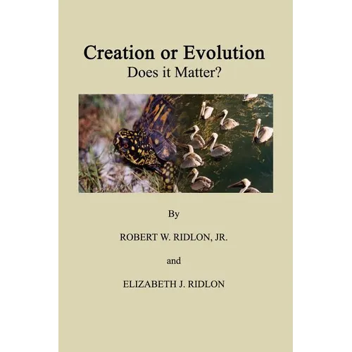 Creation or Evolution: Does It Matter?