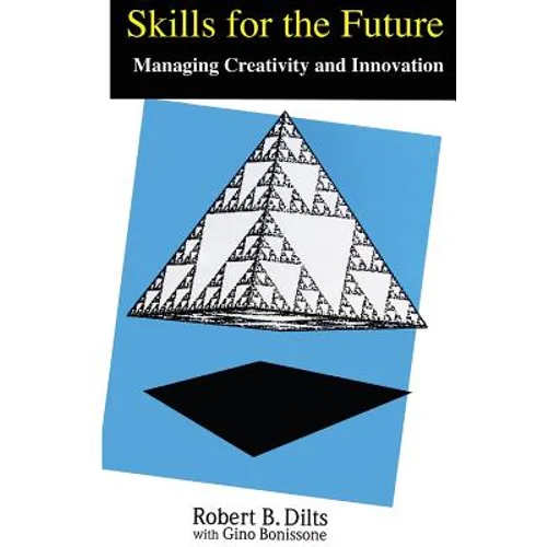 Skills for the Future: Managing Creativity and Innovation