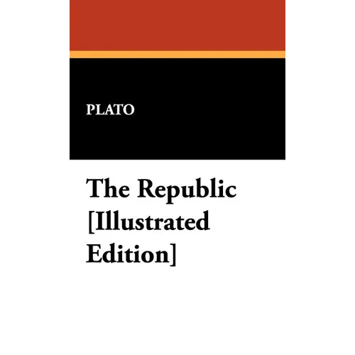 The Republic [Illustrated Edition]