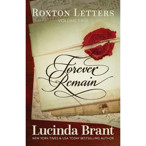 Forever Remain: Roxton Letters Volume Two