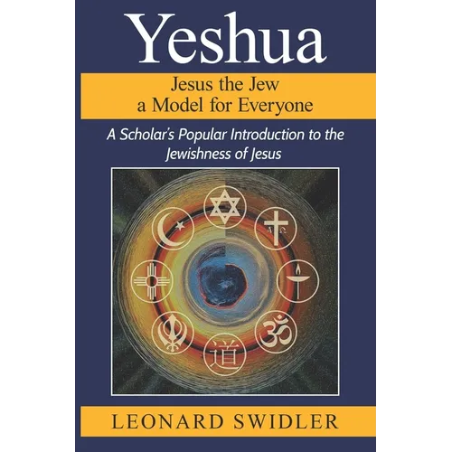 Yeshua Jesus the Jew a Model for Everyone