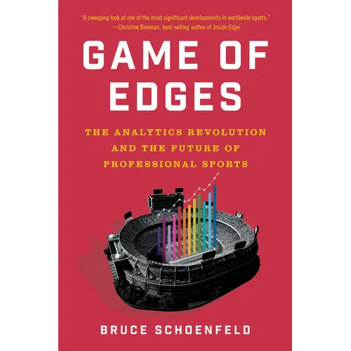 Game of Edges: The Analytics Revolution and the Future of Professional Sports