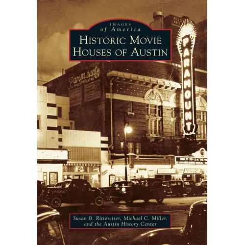 Historic Movie Houses of Austin