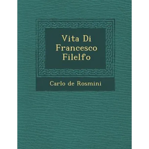 Vita Di Francesco Filelfo
