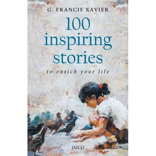 100 Inspiring Stories to Enrich Your Life