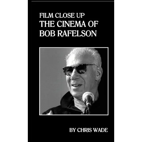 Film Close Up: The Cinema of Bob Rafelson
