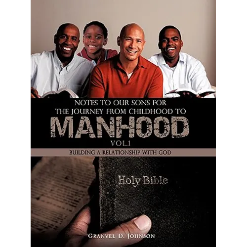 Notes to Our Sons for the Journey from Childhood to Manhood - Volume 1