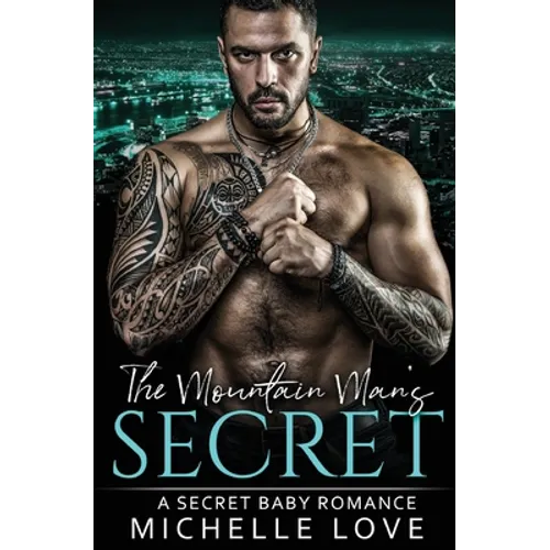 The Mountain Man's Secret: A Secret Baby Romance