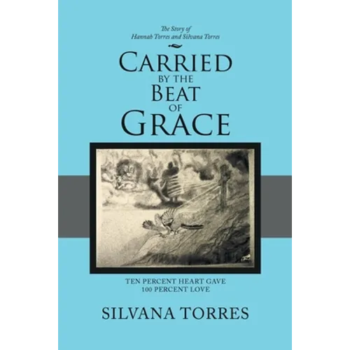 Carried by the Beat of Grace: Ten Percent Heart Gave 100 Percent Love