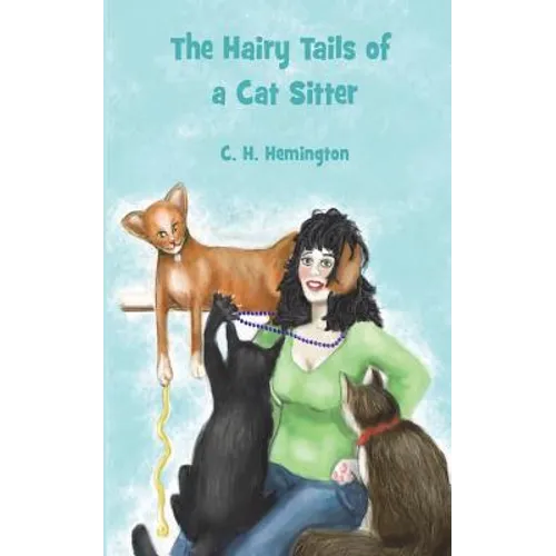 The Hairy Tails of a Cat Sitter
